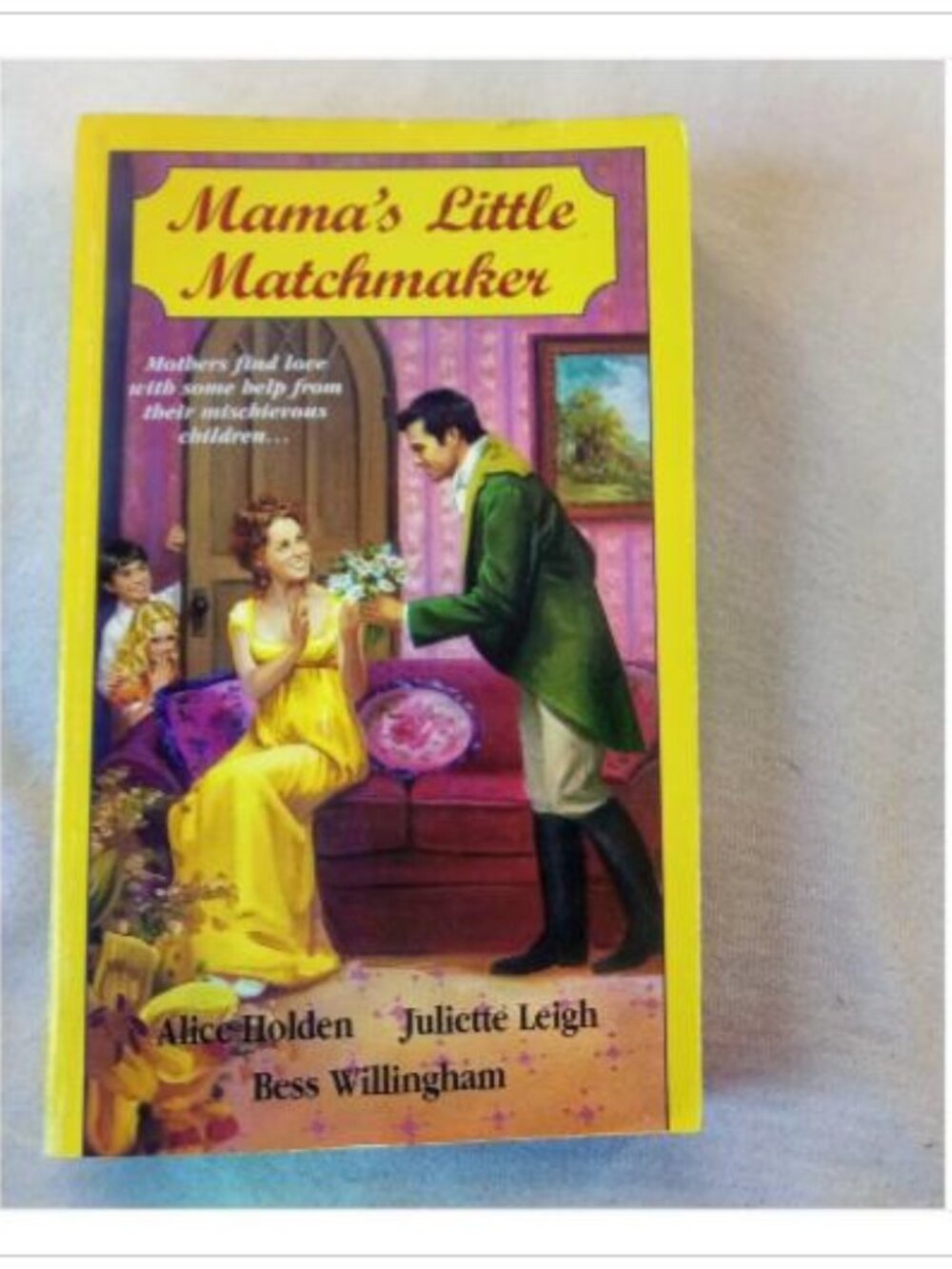 Mama's Little Matchmaker Alice Holden, Juliette Leigh, Bess Willingham 2000